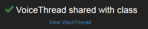 VoiceThread shared with class confirmation message, with a link to View VoiceThread